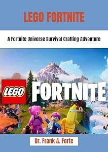 LEGO Fortnite: A Fortnite Universe Survival Crafting Adventure