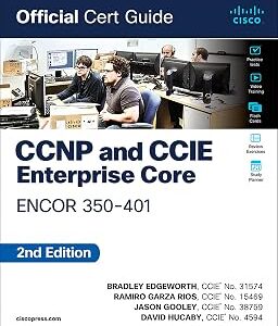 CCNP and CCIE Enterprise Core ENCOR 350-401 Official Cert Guide