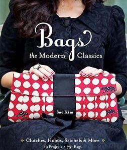 Bags: The Modern Classics: Clutches, Hobos, Satchels & More